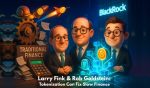 BlackRock Calls Tokenization a “Major Evolution” | 3verseTV