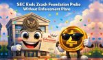 SEC Drops Zcash Foundation Case, $ZEC Jumps Over 12%