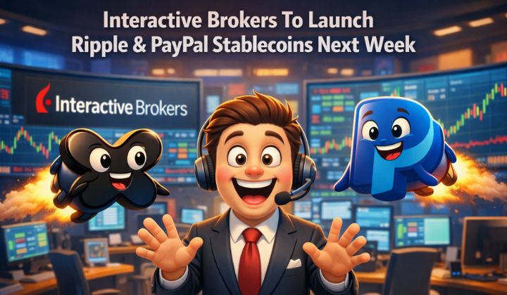 Interactive Brokers to Launch Ripple & PayPal Stablecoins Next Week
