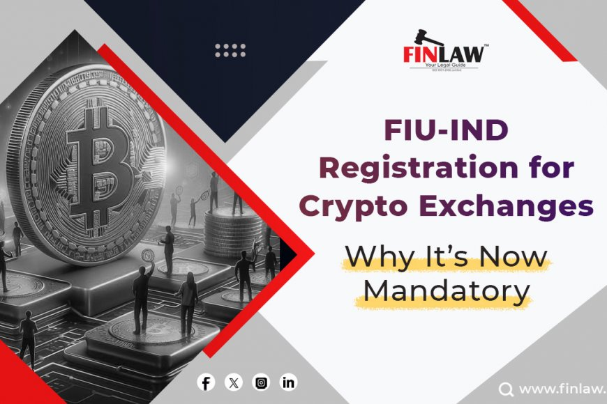 FIU Registers 49 Crypto Exchanges as India Targets Illegal Crypto Activity