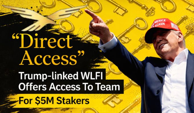 Trump-linked WLFI Offers Direct Access To Team For $5M Stakers
