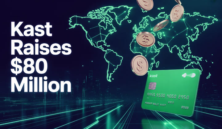KAST Raises $80M To Expand Stablecoin Payments Platform
