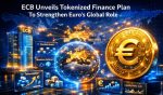 ECB Unveils Tokenized Finance Plan To Strengthen Euro’s Global Role