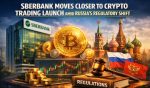 Sberbank Moves Closer To Crypto Trading Launch Amid Russia's Regulatory Shift