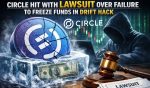 Circle Hit With Lawsuit Over Failure To Freeze Funds In Drift Hack