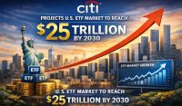 Citi Projects U.S. ETF Market To Reach $25T By 2030