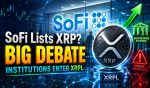 SoFi's XRP Listing Sparks Debate As Institutions Explore XRPL
