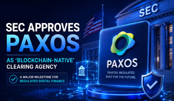 SEC Approves Paxos As ‘Blockchain-native’ Clearing Agency