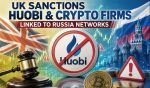 UK Sanctions Huobi & Crypto Firms Linked To Russia Networks