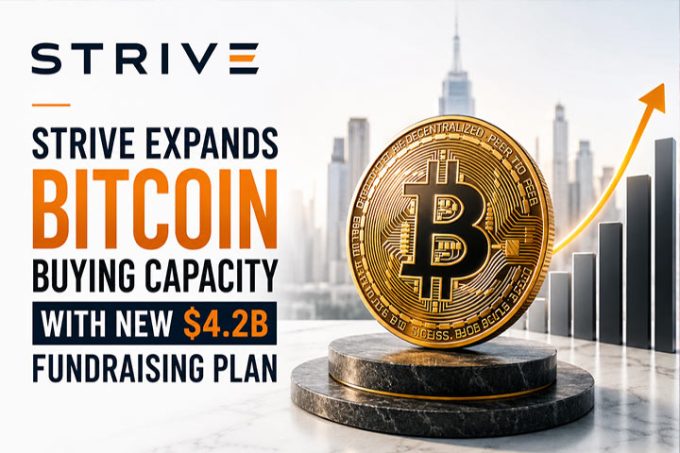 Strive Expands Bitcoin Buying Capacity With New $4.2B Fundraising Plan