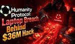 Humanity Protocol Reveals Laptop Compromise Behind $36M Bridge Hack