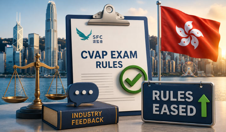 Hong Kong Regulator Agrees To Ease CVAP Exam Rules After Industry Feedback