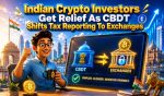 Indian Crypto Investors Get Relief As CBDT Shifts Tax Reporting To Exchanges