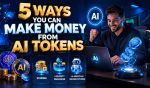 5 Ways You Can Make Money From AI Tokens