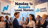 Nasdaq To Acquire LeveL Markets As Push Toward Always-on Markets Accelerates