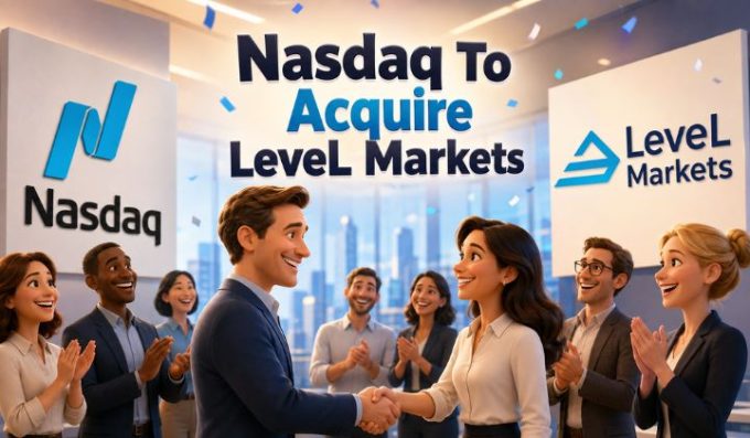 Nasdaq To Acquire LeveL Markets As Push Toward Always-on Markets Accelerates