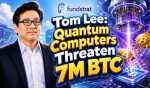 Tom Lee Claims Quantum Computers Could Threaten 7 Million BTC By 2028!